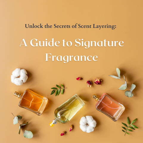 Unlock the Secrets of Scent Layering: A Guide to Crafting Signature Fragrance